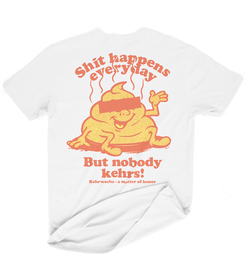 Shit Happens Shirt (weiss)