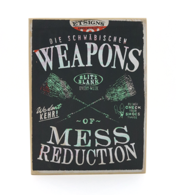 Weapons of mess reduction